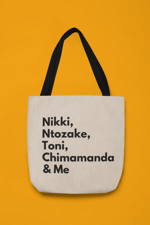 Nikki, Ntozake, Toni, Chimamanda + Me Tote Bag